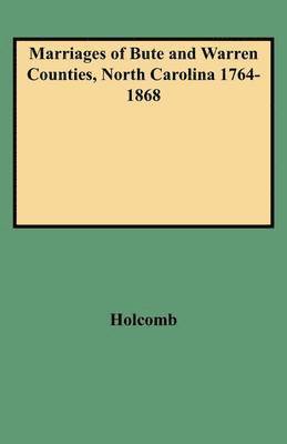 bokomslag Marriages of Bute and Warren Counties, North Carolina 1764-1868