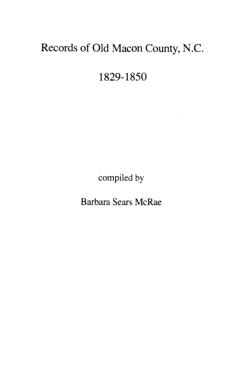 Records of Old Macon County, North Carolina, 1829-1850 1