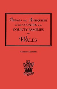 bokomslag Annals and Antiquities of the Counties and County Families of Wales [Revised and Enlarged Edition, 1872]. in Two Volumes. Volume I