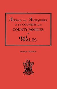 bokomslag Annals and Antiquities of the Counties and County Families of Wales [Revised and Enlarged Edition, 1872]. in Two Volumes. Volume II
