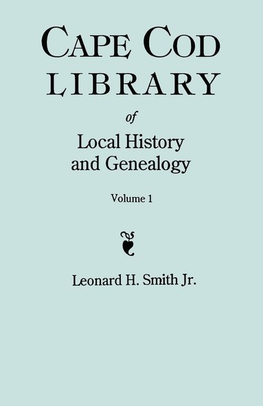 bokomslag Cape Cod Library of Local History and Genealogy. A Facsimile Edition of 108 Pamphlets in the Early 20th Century. Volume 1