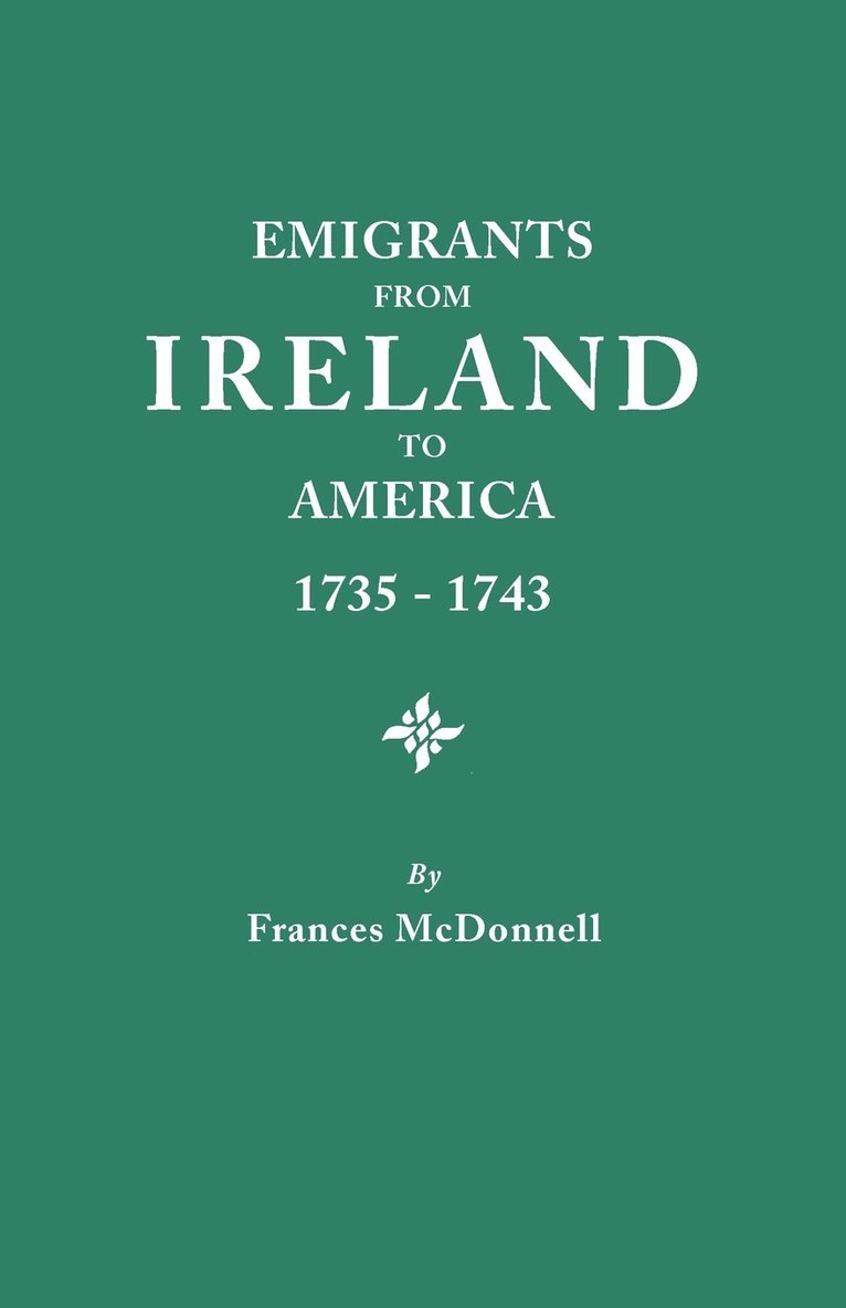 Emigrants from Ireland to America, 1735-1743 1