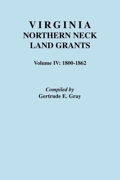 bokomslag Virginia Northern Neck Land Grants, 1800-1862