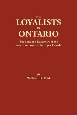 William D Reid, William D. Reid - Loyalists in Ontario, Häftad
