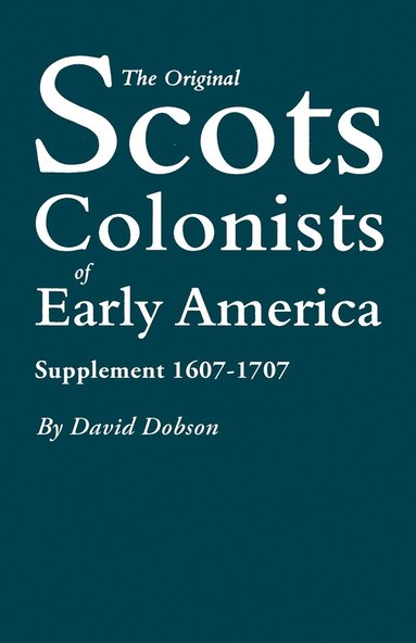 bokomslag The Original Scots Colonists of Early America