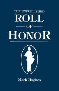 bokomslag Unpublished Roll of Honor