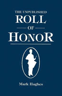 bokomslag Unpublished Roll of Honor