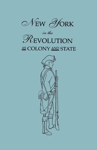 bokomslag New York in the Revolution as Colony and State