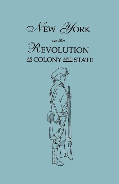 bokomslag New York in the Revolution as Colony and State