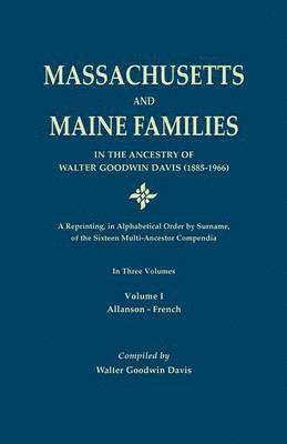 bokomslag Massachusetts and Maine Families in the Ancestry of Walter Goodwin Davis (1885-1966)