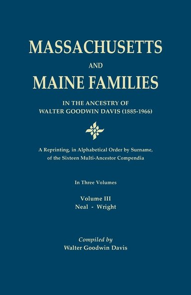 bokomslag Massachusetts and Maine Families in the Ancestry of Walter Goodwin Davis