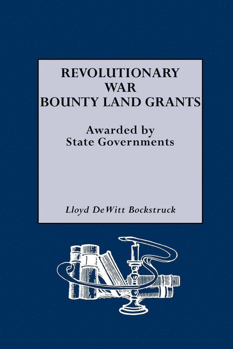 Revolutionary War Bounty Land Grants 1
