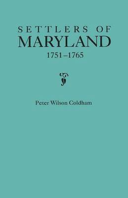 Settlers of Maryland, 1751-1765 1