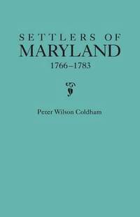 bokomslag Settlers of Maryland, 1766-1783