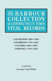 bokomslag The Barbour Collection of Connecticut Town Vital Records [Vol. 7]
