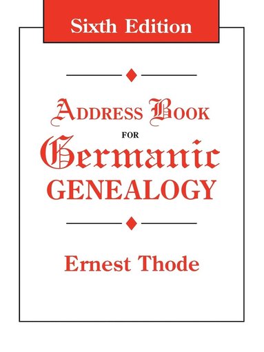 bokomslag Address Book for Germanic Genealogy. Sixth Edition