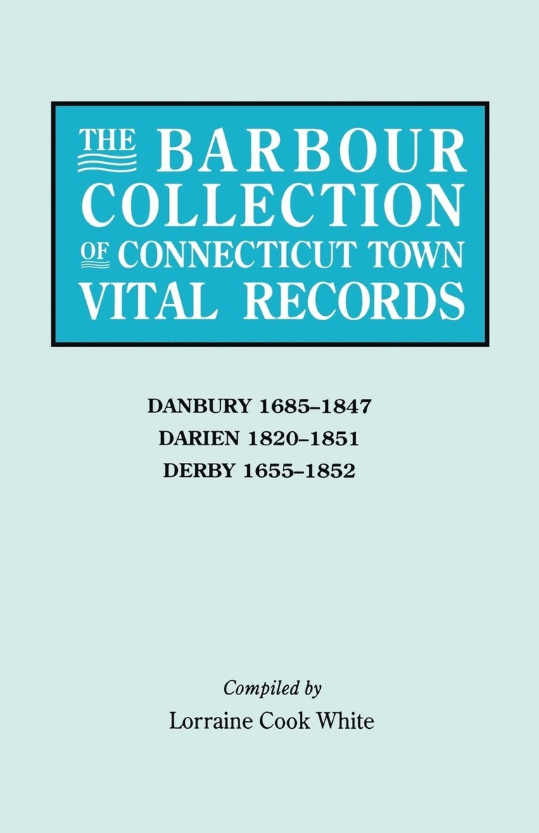 Lorraine Cook White - Barbour Collection of Connecticut Town Vital Records. Volume 8, Häftad