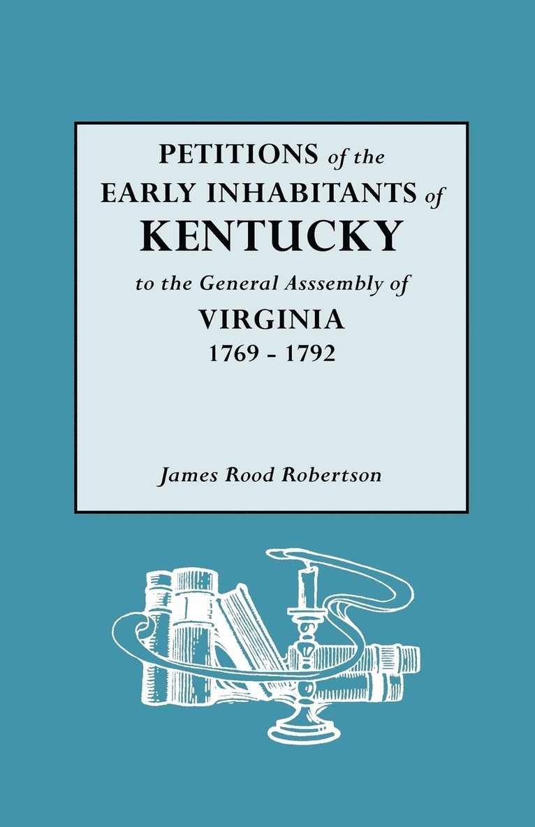Petitions of the Early Inhabitants of Kentucky 1
