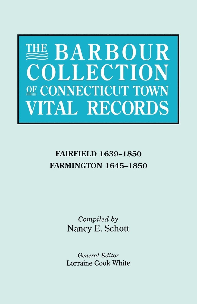 Lorraine Cook White, Philip S. Bailey, Lorraine Cook White - Barbour Collection of Connecticut Town Vital Records, Häftad