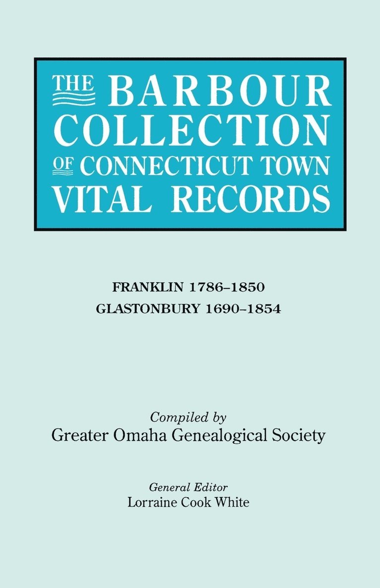 The Barbour Collection of Connecticut Town Vital Records. Volume 13 1