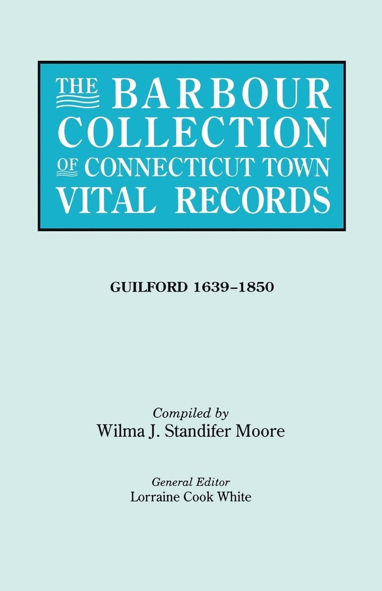 The Barbour Collection of Connecticut Town Vital Records. Volume 16 1