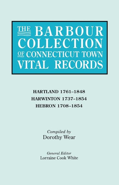 bokomslag The Barbour Collection of Connecticut Town Vital Records. Volume 18