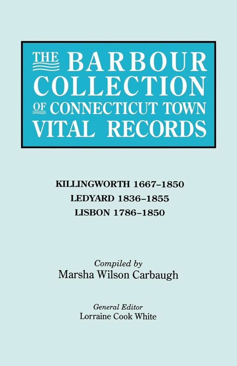Lorraine Cook White - Barbour Collection of Connecticut Town Vital Records. Volume 21, Häftad