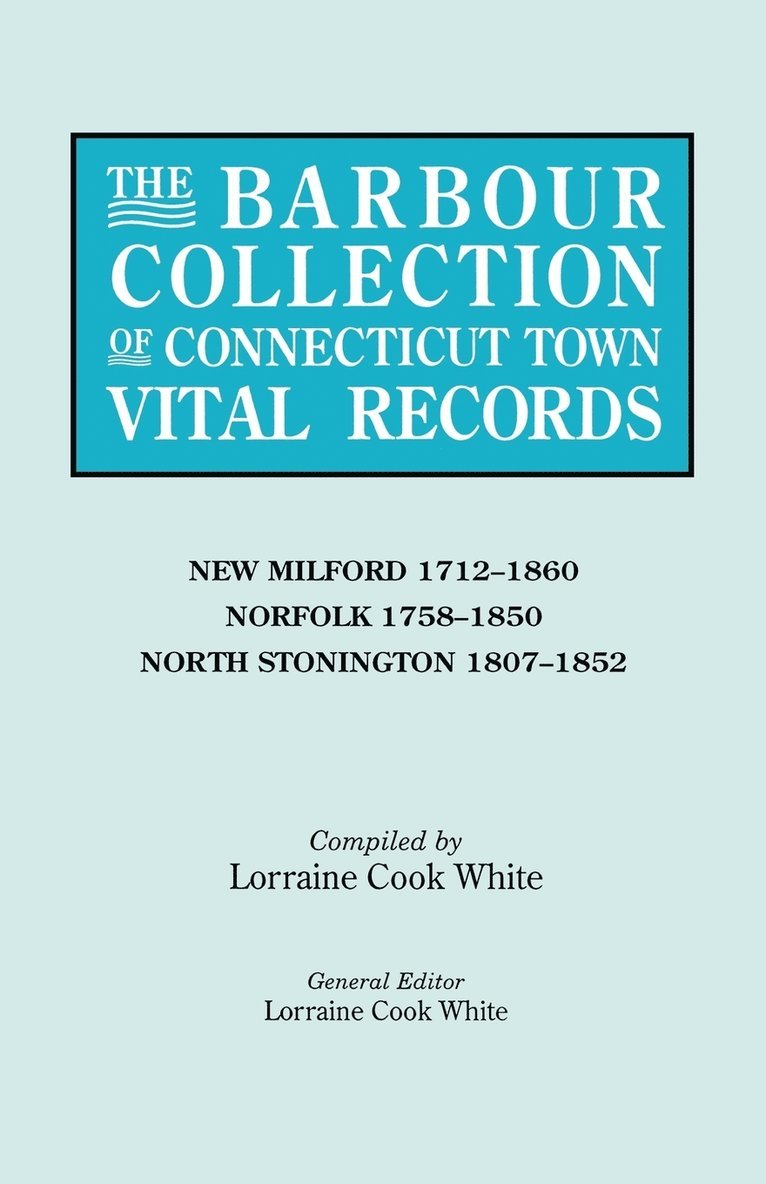 Lorraine Cook White - Barbour Collection of Connecticut Town Vital Records. Volume 30, Häftad