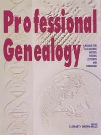 bokomslag Professional Genealogy. a Manual for Researchers, Writers, Editors, Lecturers, and Librarians
