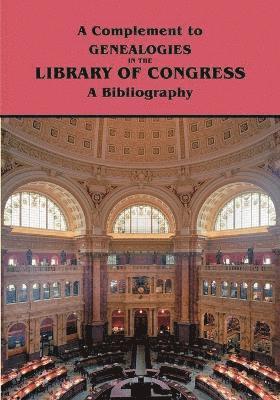 A Complement to Genealogies in the Library of Congress 1