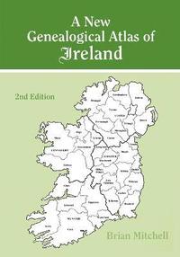 bokomslag A New Genealogical Atlas of Ireland