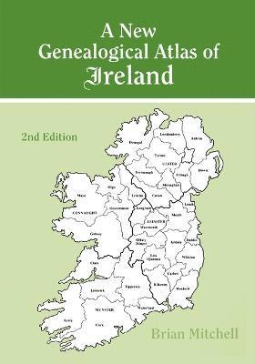 Brian Mitchell - New Genealogical Atlas of Ireland, Häftad