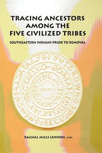 bokomslag Tracing Ancestors Among the Five Civilized Tribes