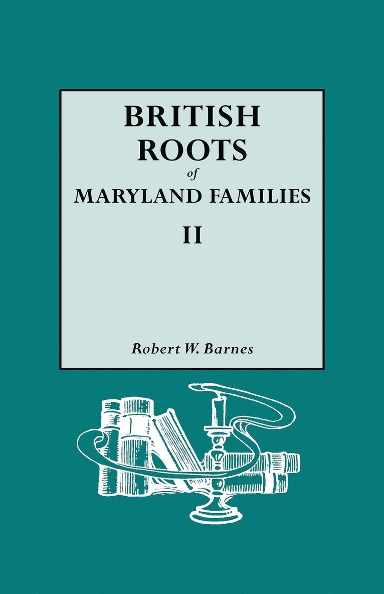 British Roots of Maryland Families II 1