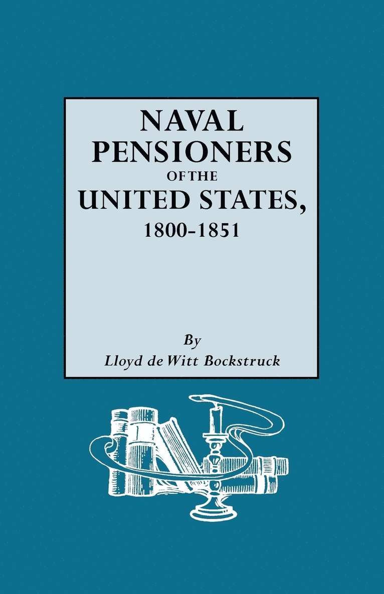 Naval Pensioners of the United States, 1800-1851 1