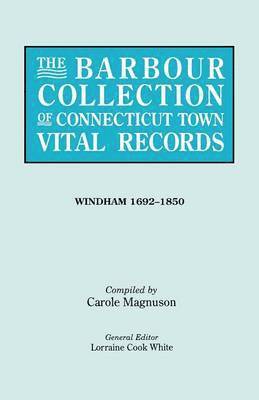 bokomslag The Barbour Collection of Connecticut Town Vital Records. [54] Windham, 1692-1850