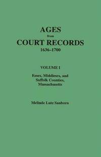 bokomslag Ages from Court Records, Essex, Middlesex, and Suffolk Counties, Massachusetts