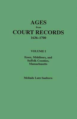 bokomslag Ages from Court Records, Essex, Middlesex, and Suffolk Counties, Massachusetts