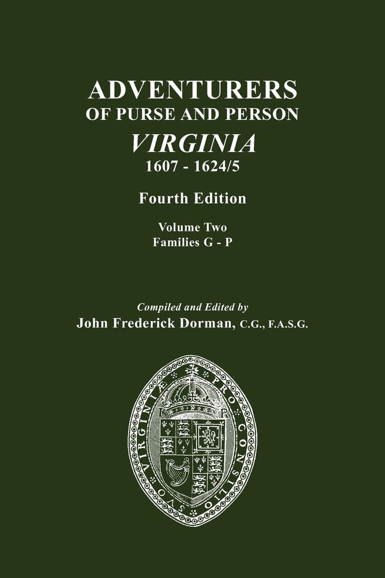 Adventurers of Purse and Person, Virginia, 1607-1624/5. Fourth Edition. Volume II, Families G-P 1