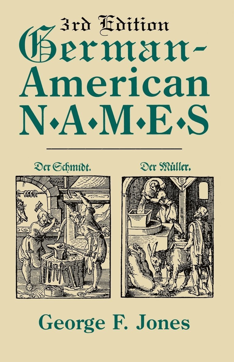 George F. Jones - German-American Names. 3rd Edition, Häftad