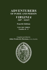 bokomslag Adventurers of Purse and Person, Virginia, 1607-1624/5. Fourth Edition. Volume III, Families R-Z