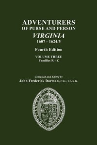 bokomslag Adventurers of Purse and Person, Virginia, 1607-1624/5. Fourth Edition. Volume III, Families R-Z