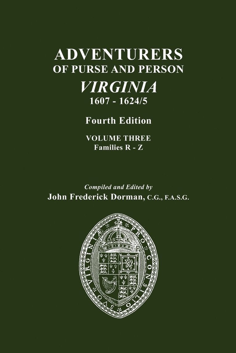 Adventurers of Purse and Person, Virginia, 1607-1624/5. Fourth Edition. Volume III, Families R-Z 1