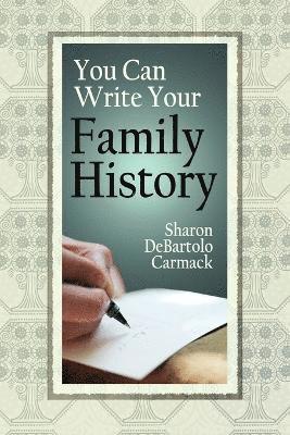 You Can Write Your Family History 1