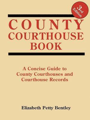 bokomslag County Courthouse Book, 3rd Edition