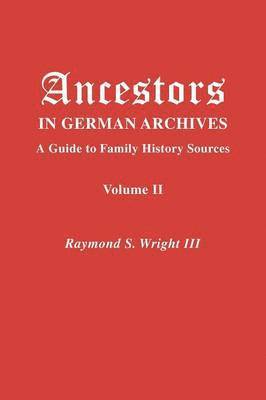 bokomslag Ancestors in German Archives. Volume II