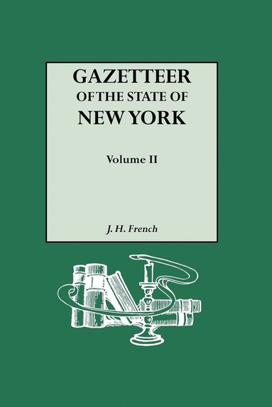 bokomslag Gazetteer of the State of New York (1860). Reprinted with an Index of Names Compiled by Frank Place. In Two Volumes. Volume II