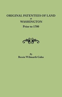 bokomslag Original Patentees of Land at Washington Prior to 1700