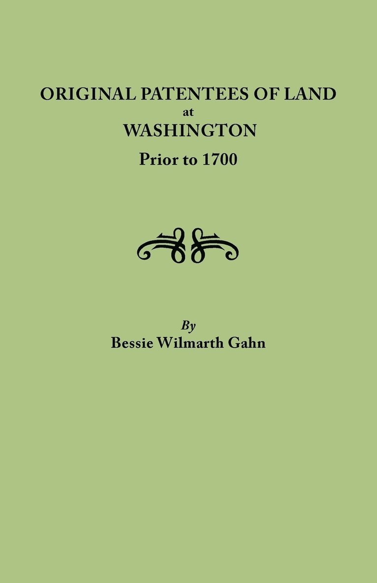 Original Patentees of Land at Washington Prior to 1700 1