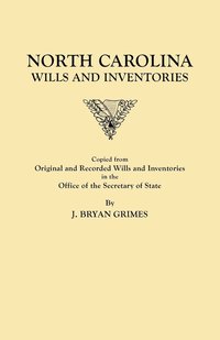 bokomslag North Carolina Wills and Inventories Copied from Original and Recorded Wills and Inventories in the Office of the Secretary of State